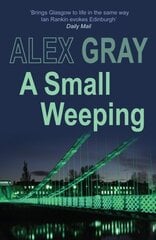 Small Weeping: The compelling Glasgow crime series New edition cena un informācija | Fantāzija, fantastikas grāmatas | 220.lv