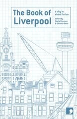 Book of Liverpool: A City in Short Fiction цена и информация | Фантастика, фэнтези | 220.lv