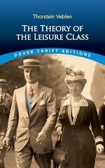 Theory of the Leisure Class New edition cena un informācija | Fantāzija, fantastikas grāmatas | 220.lv