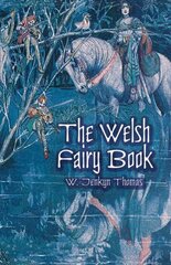 Welsh Fairy Book New edition cena un informācija | Fantāzija, fantastikas grāmatas | 220.lv