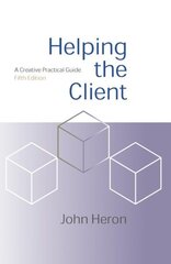 Helping the Client: A Creative Practical Guide 5th Revised edition cena un informācija | Sociālo zinātņu grāmatas | 220.lv