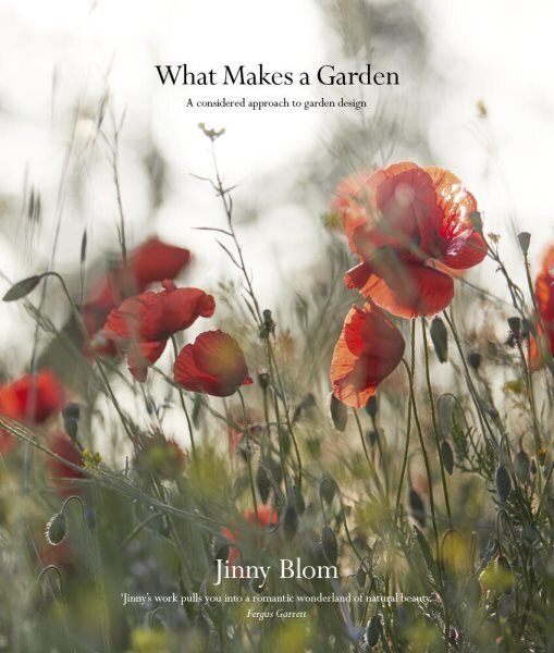 What Makes a Garden: A considered approach to garden design cena un informācija | Grāmatas par dārzkopību | 220.lv