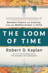 Loom of Time: Between Empire and Anarchy, from the Mediterranean to China cena un informācija | Vēstures grāmatas | 220.lv