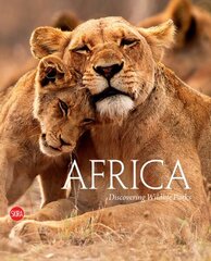 Africa: Discovering Wildlife Parks цена и информация | Книги по фотографии | 220.lv