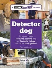 Detector Dog: A Talking Dogs Scentwork Manual цена и информация | Книги о питании и здоровом образе жизни | 220.lv