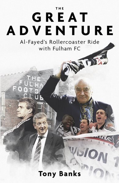 Great Adventure: Al-Fayed's Rollercoaster Ride with Fulham FC cena un informācija | Grāmatas par veselīgu dzīvesveidu un uzturu | 220.lv