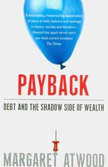 Payback: Debt and the Shadow Side of Wealth cena un informācija | Sociālo zinātņu grāmatas | 220.lv