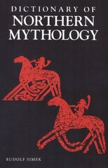 Dictionary of Northern Mythology New edition цена и информация | Книги по социальным наукам | 220.lv