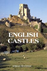 English Castles: A Guide by Counties New edition цена и информация | Книги об архитектуре | 220.lv