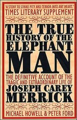True History of the Elephant Man New edition cena un informācija | Biogrāfijas, autobiogrāfijas, memuāri | 220.lv