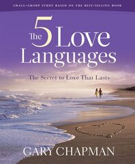 Five Love Languages: How to Express Heartfelt Commitment to Your Mate Revised edition cena un informācija | Garīgā literatūra | 220.lv