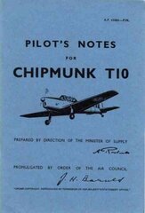 Chipmunk T10 Pilot's Notes: Air Ministry Pilot's Notes Facsimile of 1950 ed, De Havilland Chipmunk T10 cena un informācija | Sociālo zinātņu grāmatas | 220.lv