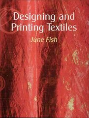 Designing and Printing Textiles цена и информация | Книги об искусстве | 220.lv