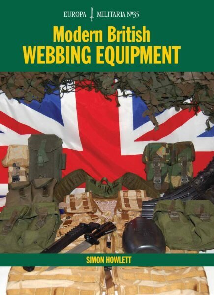 EM35 Modern British Webbing Equipment: Europa Militaria Series цена и информация | Mākslas grāmatas | 220.lv