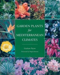 Garden Plants for Mediterranean Climates illustrated edition cena un informācija | Grāmatas par dārzkopību | 220.lv