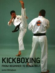 Kickboxing: From Beginner to Black Belt цена и информация | Книги о питании и здоровом образе жизни | 220.lv