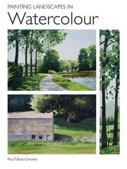 Painting Landscapes in Watercolour cena un informācija | Grāmatas par veselīgu dzīvesveidu un uzturu | 220.lv