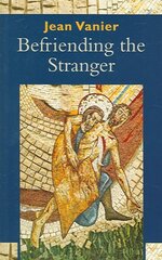 Befriending the Stranger UK ed. цена и информация | Духовная литература | 220.lv
