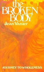 Broken Body: Journey to Wholeness цена и информация | Духовная литература | 220.lv
