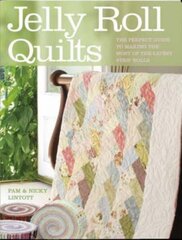 Jelly Roll Quilts: Delicious Quilts from the Latest Irresistible Strip Rolls illustrated edition цена и информация | Книги о питании и здоровом образе жизни | 220.lv