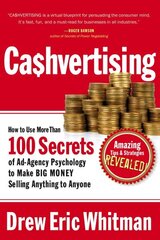 Cashvertising: How to Use 50 Secrets of Ad-Agency Psychology to Make Big Money Selling Anything to Anyone цена и информация | Книги по экономике | 220.lv