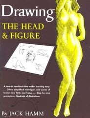 Drawing the Head and Figure: A How-to Handbook That Makes Drawing Easy New edition cena un informācija | Mākslas grāmatas | 220.lv