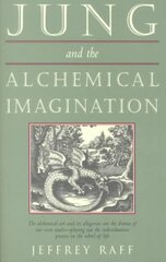 Jung and the Alchemical Imagination цена и информация | Самоучители | 220.lv