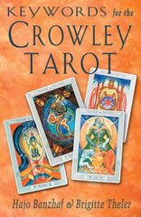 Keywords for the Crowley Tarot cena un informācija | Pašpalīdzības grāmatas | 220.lv