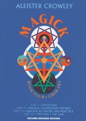 Magick: Book Four Parts I-Iv 2nd Revised edition, Bk.4, Liber ABA cena un informācija | Pašpalīdzības grāmatas | 220.lv