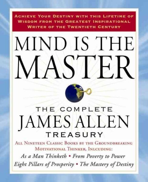 Mind is the Master: The Complete James Allen Treasury cena un informācija | Pašpalīdzības grāmatas | 220.lv