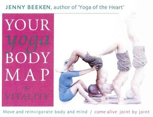 Your Yoga Bodymap for Vitality: Move and Reinvigorate Body and Mind cena un informācija | Pašpalīdzības grāmatas | 220.lv