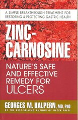 Zinc-Carnosine: Nature'S Safe and Effective Remedy for Ulcers cena un informācija | Pašpalīdzības grāmatas | 220.lv