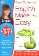 English Made Easy, Ages 10-11 (Key Stage 2): Supports the National Curriculum, English Exercise Book цена и информация | Книги для подростков и молодежи | 220.lv