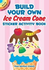 Build Your Own Ice Cream Cone Sticker Activity Book cena un informācija | Grāmatas mazuļiem | 220.lv
