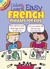 Color & Learn Easy French Phrases for Kids цена и информация | Книги для самых маленьких | 220.lv