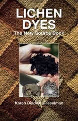 Lichen Dyes: The New Source Book 2nd Rev ed. цена и информация | Книги о питании и здоровом образе жизни | 220.lv