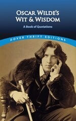 Oscar Wilde's Wit and Wisdom: A Book of Quotations cena un informācija | Vēstures grāmatas | 220.lv