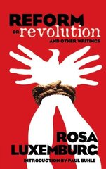Reform or Revolution and Other Writings цена и информация | Книги по социальным наукам | 220.lv