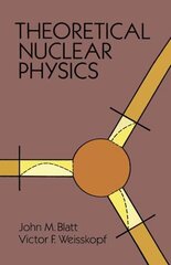 Theoretical Nuclear Physics New edition цена и информация | Книги по экономике | 220.lv