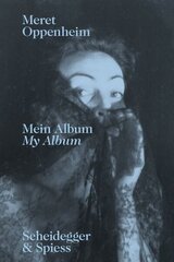 Meret Oppenheim - My Album: From Childhood to 1943 cena un informācija | Mākslas grāmatas | 220.lv