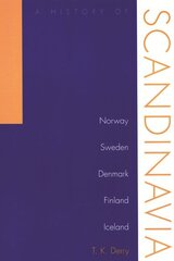 History Of Scandinavia: Norway, Sweden, Denmark, Finland, And Iceland цена и информация | Исторические книги | 220.lv