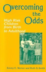 Overcoming the Odds: High Risk Children from Birth to Adulthood цена и информация | Книги по социальным наукам | 220.lv