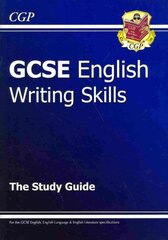 GCSE English Writing Skills Study Guide цена и информация | Книги для подростков и молодежи | 220.lv