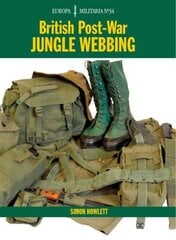 EM34 British Post-War Jungle Webbing: Europa Militaria Series цена и информация | Исторические книги | 220.lv