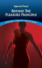 Beyond the Pleasure Principle цена и информация | Книги по социальным наукам | 220.lv