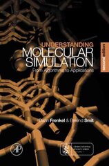 Understanding Molecular Simulation: From Algorithms to Applications 2nd edition cena un informācija | Sociālo zinātņu grāmatas | 220.lv