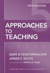 Approaches to Teaching 5th Revised edition cena un informācija | Sociālo zinātņu grāmatas | 220.lv