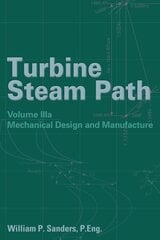 Turbine Steam Path Maintenance & Repair: Volume IIIa, Volume 3A cena un informācija | Sociālo zinātņu grāmatas | 220.lv