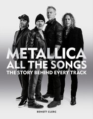 Metallica All the Songs цена и информация | Книги об искусстве | 220.lv