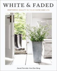 White and Faded: Restoring Beauty in Your Home and Life cena un informācija | Pašpalīdzības grāmatas | 220.lv